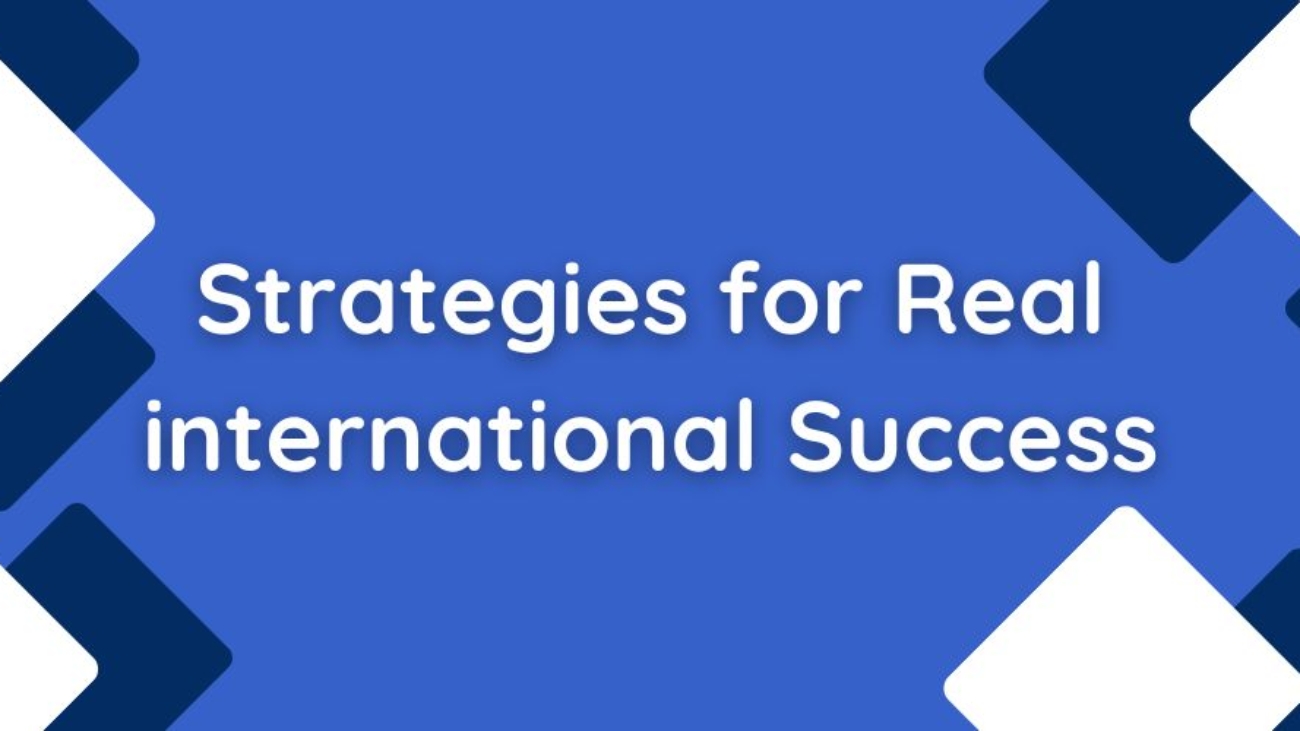 Strategies for Real-international Success